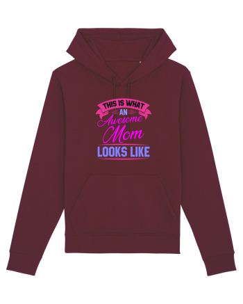 This Is What An Awesome Mom Looks Like Burgundy