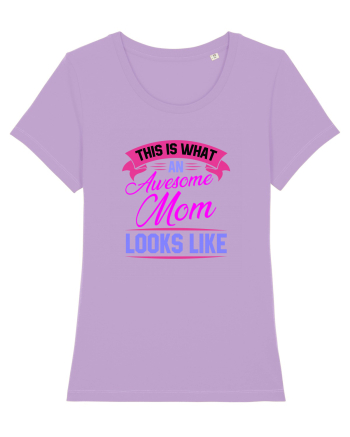 This Is What An Awesome Mom Looks Like Lavender Dawn