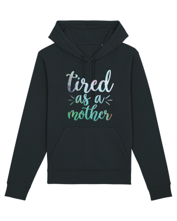 Tired As A Mother Black