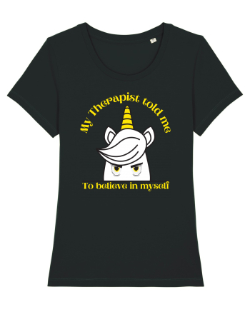 Funny unicorn joke. My Therapist told me to believe in myself Black