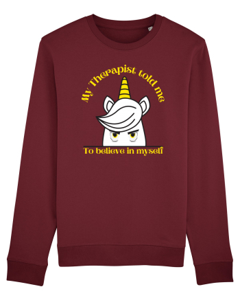 Funny unicorn joke. My Therapist told me to believe in myself Burgundy