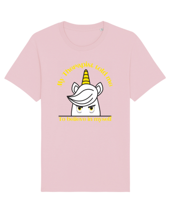 Funny unicorn joke. My Therapist told me to believe in myself Cotton Pink