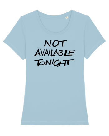 Not Avalable Tonight Sky Blue
