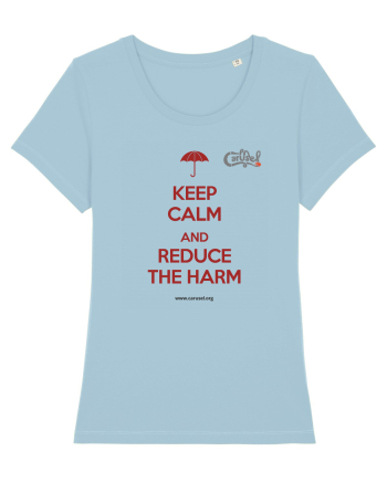 Keep calm and reduce the harm Sky Blue