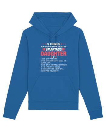 5 Things About My Smartass Daughter Royal Blue