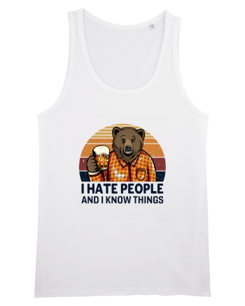 I Hate People And I Know Things White