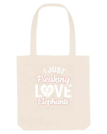 I Just Freaking Love Elephants Natural
