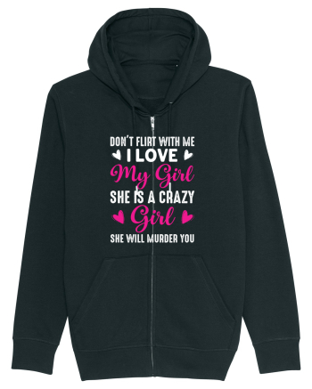 I Love My Girl She Is A Crazy Girl Black
