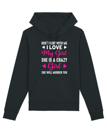 I Love My Girl She Is A Crazy Girl Black