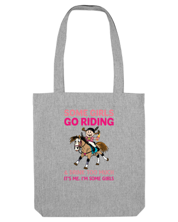 Some Girls Go Riding Heather Grey