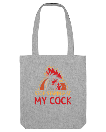 Stop Staring At My Cock Heather Grey