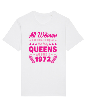 All Women Are Equal Queens Are Born In 1972 White