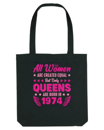 All Women Are Equal Queens Are Born In 1974 Black