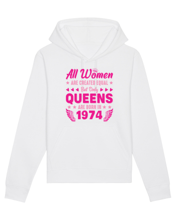 All Women Are Equal Queens Are Born In 1974 White