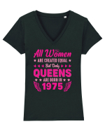 All Women Are Equal Queens Are Born In 1975 Tricou mânecă scurtă guler V Damă Evoker