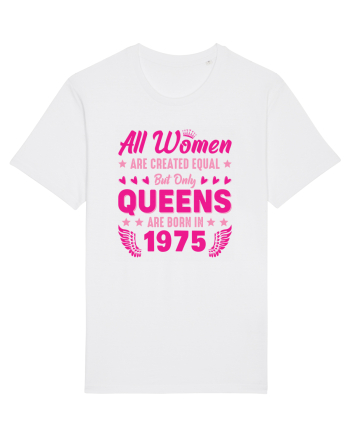 All Women Are Equal Queens Are Born In 1975 White