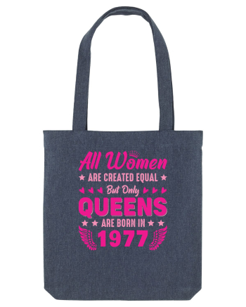All Women Are Equal Queens Are Born In 1977 Midnight Blue