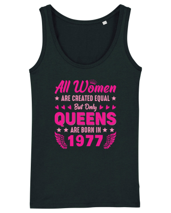 All Women Are Equal Queens Are Born In 1977 Black