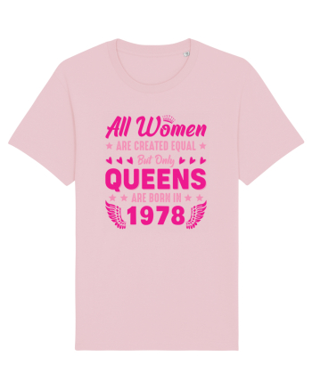 All Women Are Equal Queens Are Born In 1978 Cotton Pink
