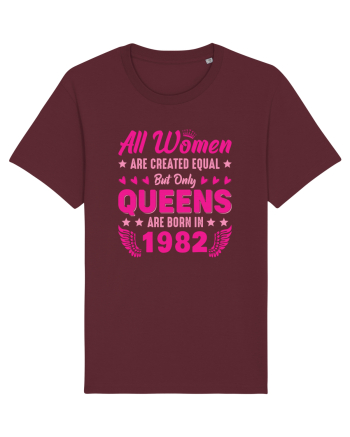 All Women Are Equal Queens Are Born In 1982 Burgundy