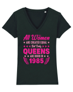 All Women Are Equal Queens Are Born In 1985 Tricou mânecă scurtă guler V Damă Evoker