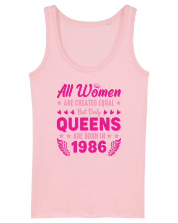 All Women Are Equal Queens Are Born In 1986 Cotton Pink