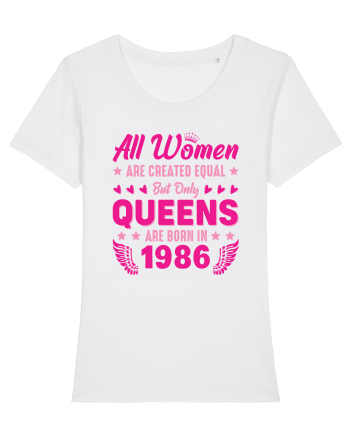 All Women Are Equal Queens Are Born In 1986 White