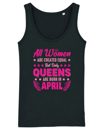 All Women Are Equal Queens Are Born In April Black