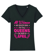 All Women Are Equal Queens Are Born In April Tricou mânecă scurtă guler V Damă Evoker