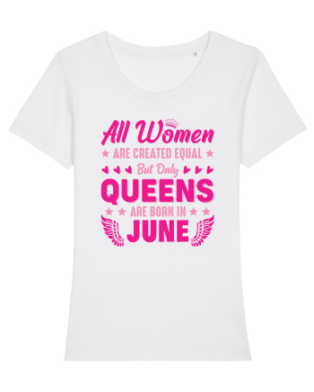 All Women Are Equal Queens Are Born In June White