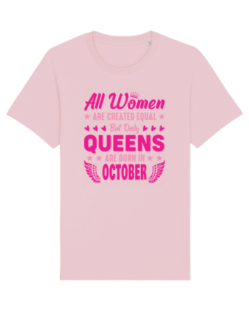 All Women Are Equal Queens Are Born In October Cotton Pink
