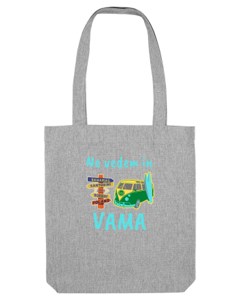 Ne Vedem In VAMA,Vacanta La Mare Heather Grey