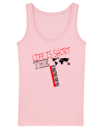 Life is short Cotton Pink