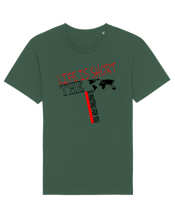 Life is short Bottle Green