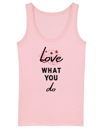 Love What You Do Cotton Pink