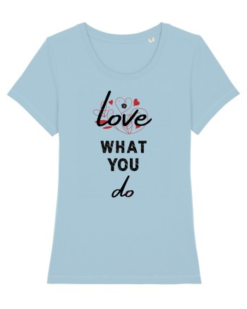 Love What You Do Sky Blue