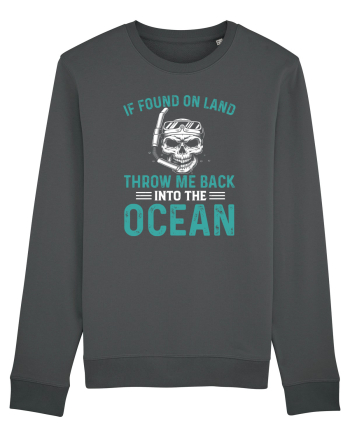 If Found On Land Throw Me Back Into The Ocean Anthracite