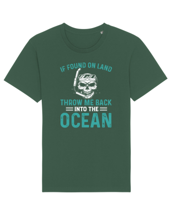 If Found On Land Throw Me Back Into The Ocean Bottle Green