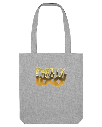 Pretty but loco! Heather Grey