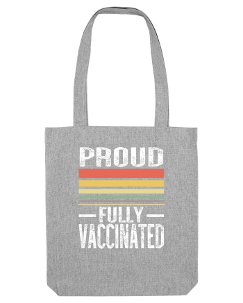 Proud Fully Vaccinated Sunset Heather Grey