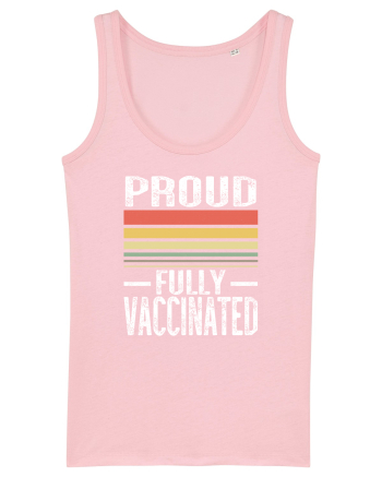 Proud Fully Vaccinated Sunset Cotton Pink