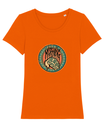 Nothing to give, to see, to feel, to be Bright Orange