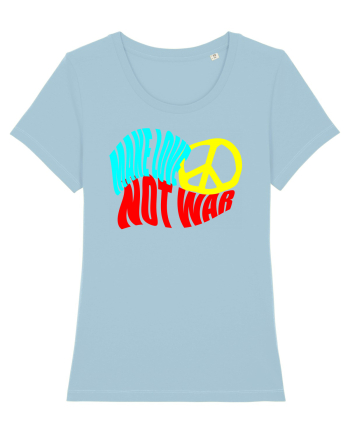 Make Love Not War 8 Sky Blue