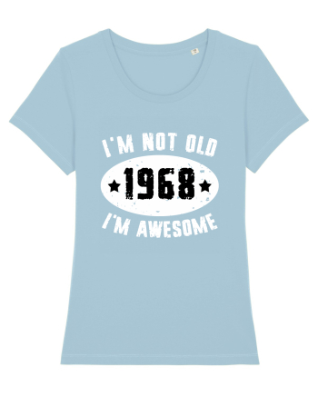 I'm Not Old I'm Awesome 1968 Sky Blue