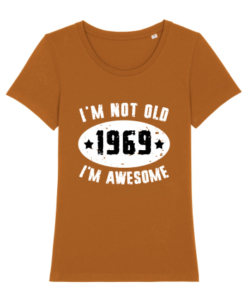 I'm Not Old I'm Awesome 1969 Roasted Orange