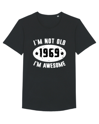 I'm Not Old I'm Awesome 1969 Black