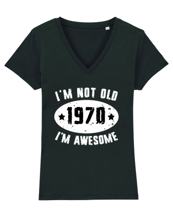 I'm Not Old I'm Awesome 1970 Black