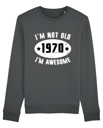 I'm Not Old I'm Awesome 1970 Anthracite