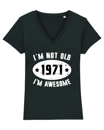 I'm Not Old I'm Awesome 1971 Black