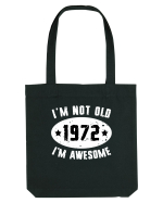 I'm Not Old I'm Awesome 1972 Sacoșă textilă